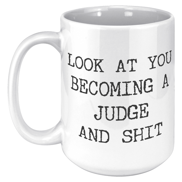 Future_Judge_Mug_Look_at_You_Becoming_a__15oz_White_LH_Mockup.png