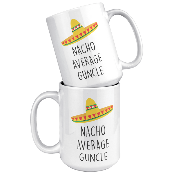 Gift_for_Gay_Uncle_Gifts_Nacho_Average_G_15oz_White_Stacked_Mockup.png