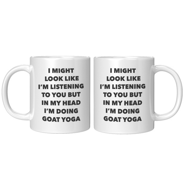 Goat_Yoga_Mug_Goat_Yoga_Gifts_-_I_Might__11oz_White_FrontBack_Mockup.png