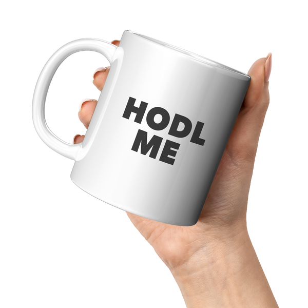 Gotta_HODL_Cup_Bitcoin_HODL_ME_Coffee_Mu_11oz_White_LH_Model_Mockup.png
