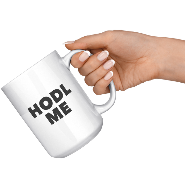 Gotta_HODL_Cup_Bitcoin_HODL_ME_Coffee_Mu_15oz_White_RH_Model_Mockup.png