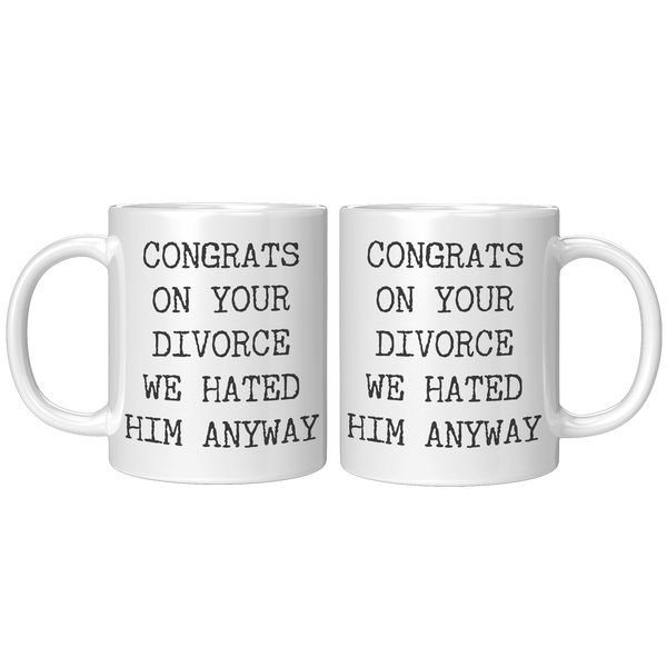 Happy_Divorce_Gag_Gifts_for_Women_Congra_11ozwhite_Mockup.png