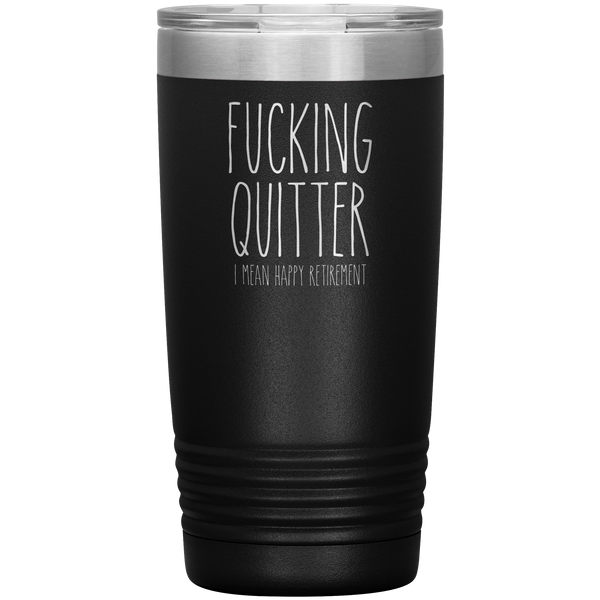 Happy_Retirement_Gift_Fucking_Quitter_Tu_20oz_Tumbler_Black_Mockup.png
