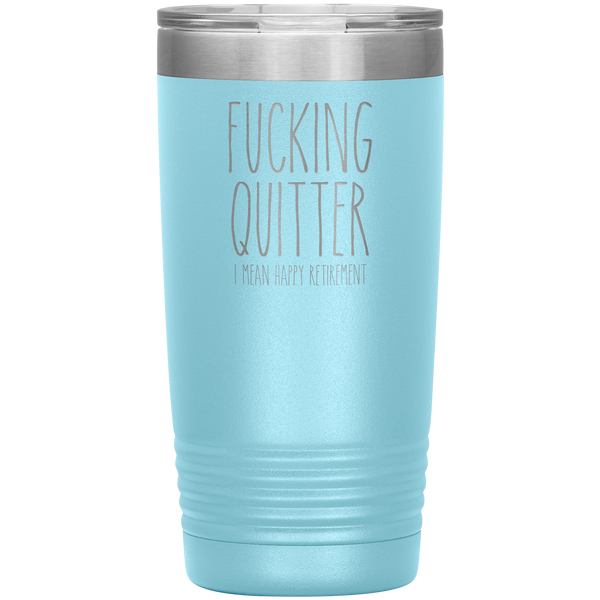 Happy_Retirement_Gift_Fucking_Quitter_Tu_20oz_Tumbler_LtBlue_Mockup.png
