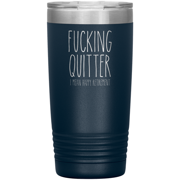 Happy_Retirement_Gift_Fucking_Quitter_Tu_20oz_Tumbler_Navy_Mockup.png