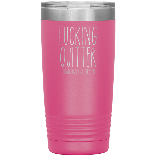 Happy_Retirement_Gift_Fucking_Quitter_Tu_20oz_Tumbler_Pink_Mockup.png