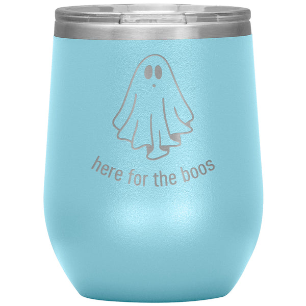 Here for the Boos, Ghost Wine Tumbler, Spooky Tumbler, Ghost Tumbler, Ghost Mug, Halloween Tumbler, Spooky Season, 20oz BPA Free