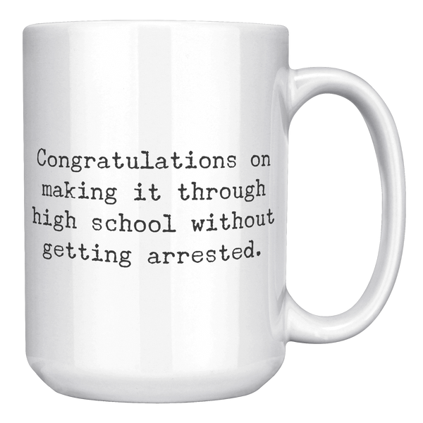 High_School_Graduation_Gifts_Funny_Gradu_15oz_White_RH_Mockup.png