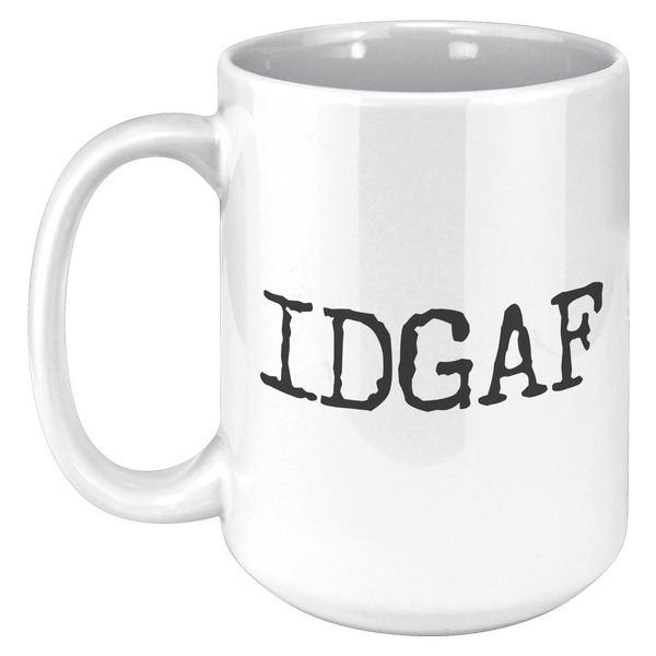 IDGAF_Mug_Cup_Funny_Sarcastic_Coffee_Mug_15oz_White_LH_Mockup.png