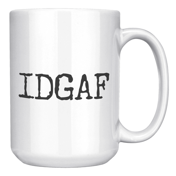 IDGAF_Mug_Cup_Funny_Sarcastic_Coffee_Mug_15oz_White_RH_Mockup.png