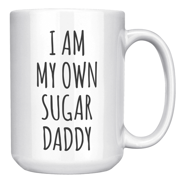 I_Am_My_Own_Sugar_Daddy_Mug_15oz_White_RH_Mockup.png
