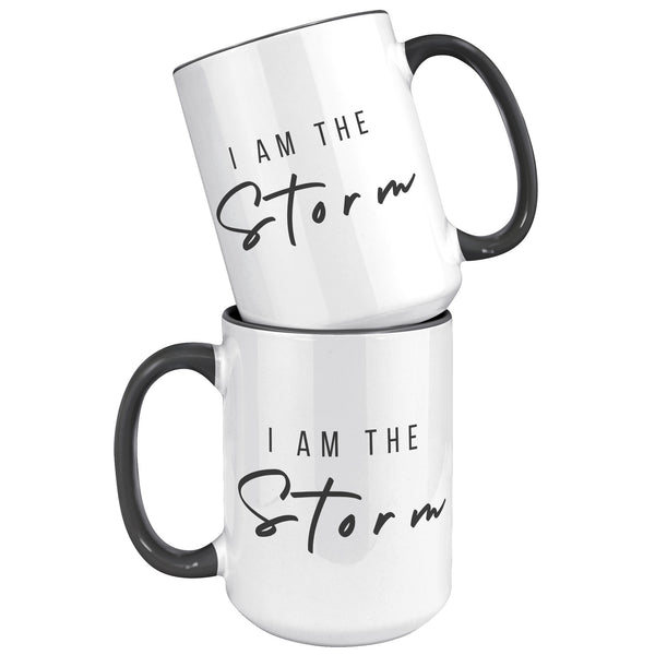 I Am the Storm Mug Coffee Cup