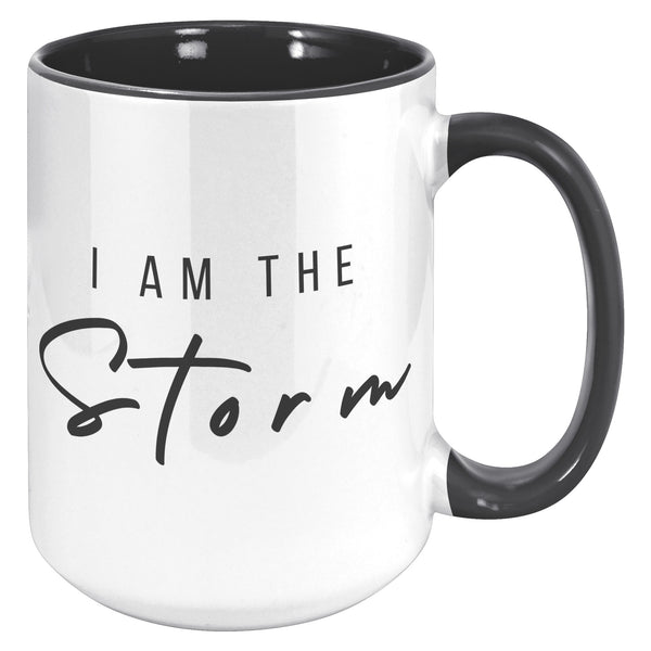 I Am the Storm Mug Coffee Cup