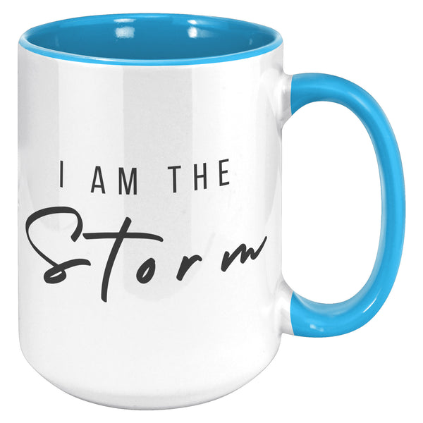 I Am the Storm Mug Coffee Cup