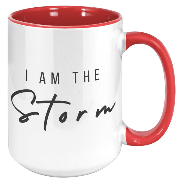 I Am the Storm Mug Coffee Cup