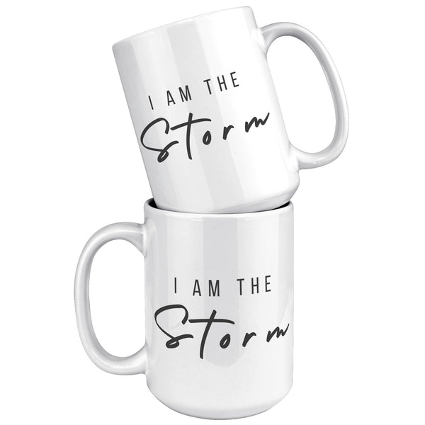 I Am the Storm Mug Coffee Cup