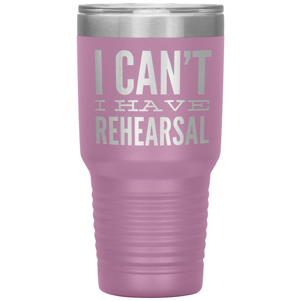 I_Cant_I_Have_Rehearsal_Tumbler_Funny_A_30oz_Tumbler_LtPurple_Mockup.png