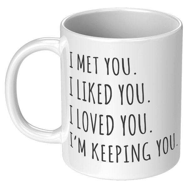 I_Love_You_Mug_Im_Keeping_You_Coffee_Cu_11oz_White_LH_Mockup.png