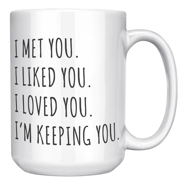 I_Love_You_Mug_Im_Keeping_You_Coffee_Cu_15oz_White_RH_Mockup.png