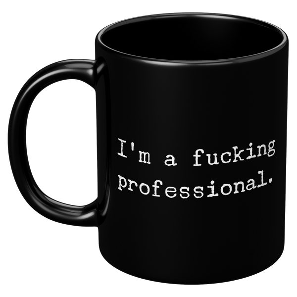 Im_a_Fucking_Professional_Black_Ceramic_11oz_Black_LH_Mockup.png