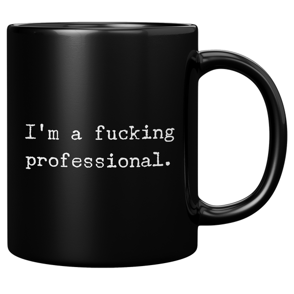 Im_a_Fucking_Professional_Black_Ceramic_11oz_Black_RH_Mockup.png