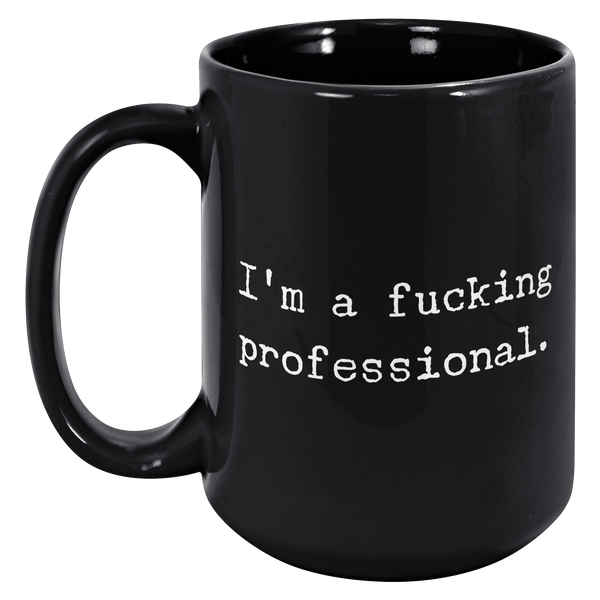 Im_a_Fucking_Professional_Black_Ceramic_15oz_Black_LH_Mockup.png