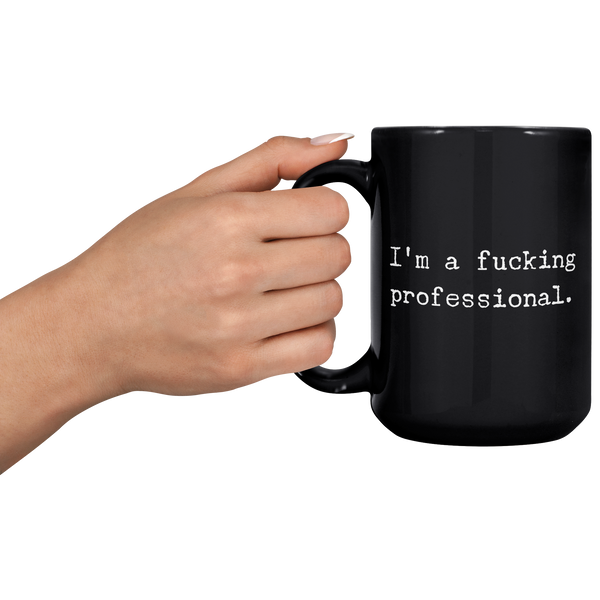 Im_a_Fucking_Professional_Black_Ceramic_15oz_Black_LH_Model_Mockup.png
