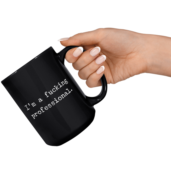 Im_a_Fucking_Professional_Black_Ceramic_15oz_Black_RH_Model_Mockup.png