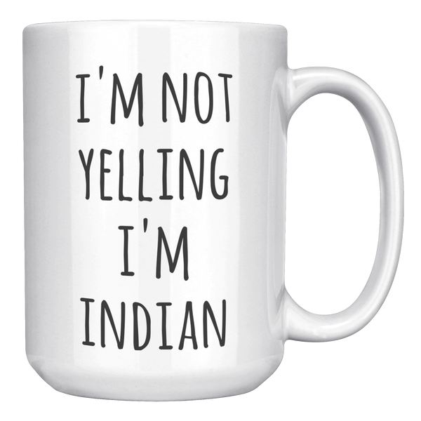 India_Coffee_Mug_Im_Not_Yelling_Im_Ind_15oz_White_RH_Mockup.png
