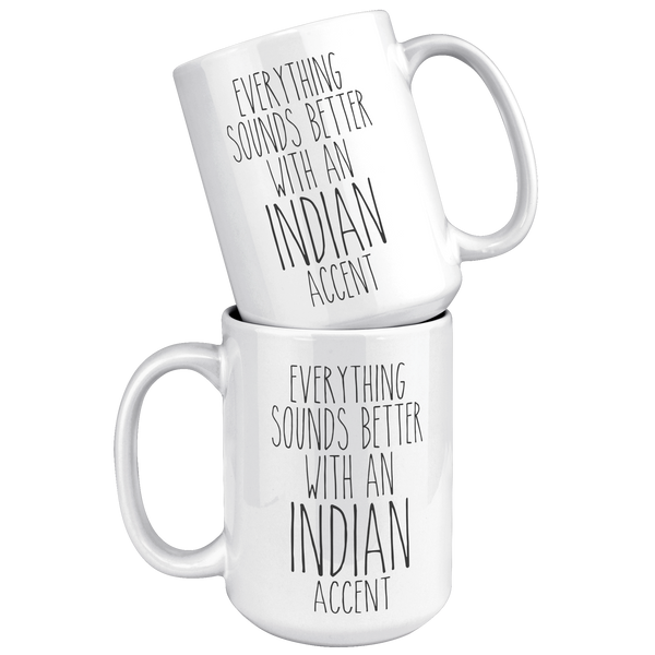 India_Mug_Everything_Sounds_Better_With__15oz_White_Stacked_Mockup.png