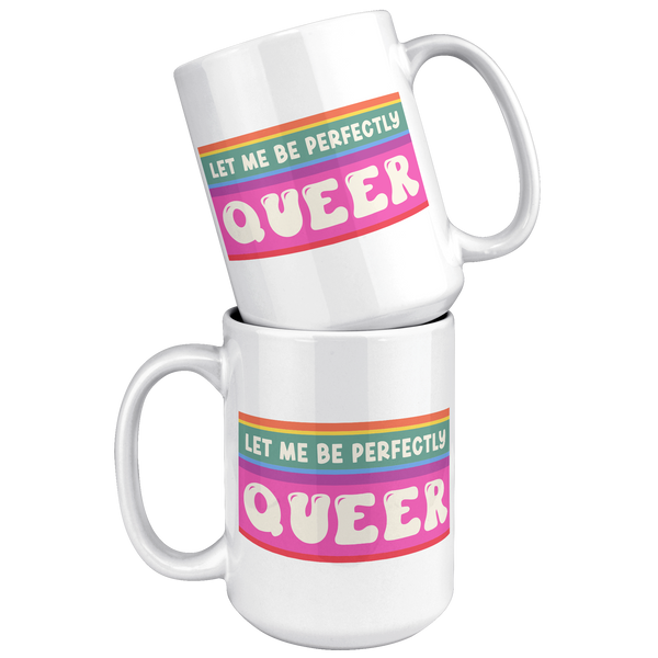 LGBTQ_Mug_Coming_Out_Gift_Protect_Quee_15oz_White_Stacked_Mockup.png