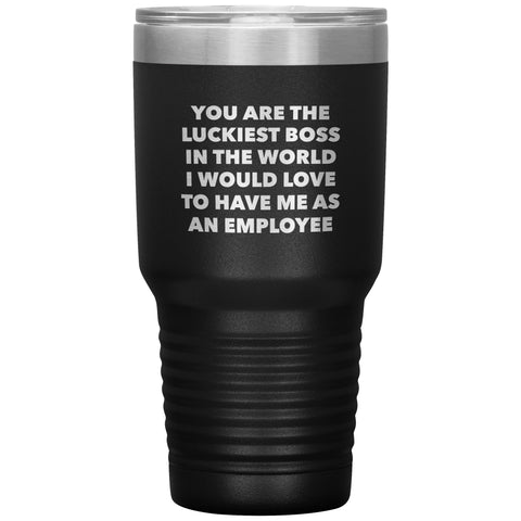 Luckiest Boss in the World Mug Funny Gifts for Bosses Boss Tumbler Insulated Travel Cup Gift Idea for Boss 30oz BPA Free