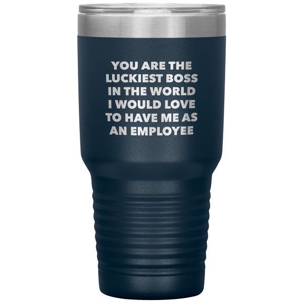 Luckiest Boss in the World Mug Funny Gifts for Bosses Boss Tumbler Insulated Travel Cup Gift Idea for Boss 30oz BPA Free