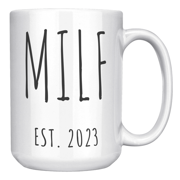 MILF_Est_2023_Mug_Coffee_Cup_Funny_Gift__15oz_White_RH_Mockup.png
