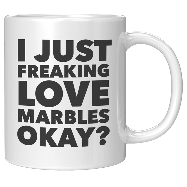 Marble_Collector_Gifts_I_Just_Freaking_L_11oz_White_RH_Mockup.png