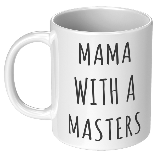 Masters_Degree_Mug_for_Mom_Mama_with_a_M_11oz_White_LH_Mockup.png