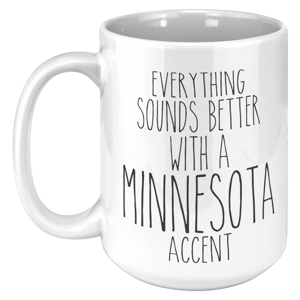 Minnesotan_Mug_Everything_Sounds_Better__15oz_White_LH_Mockup.png