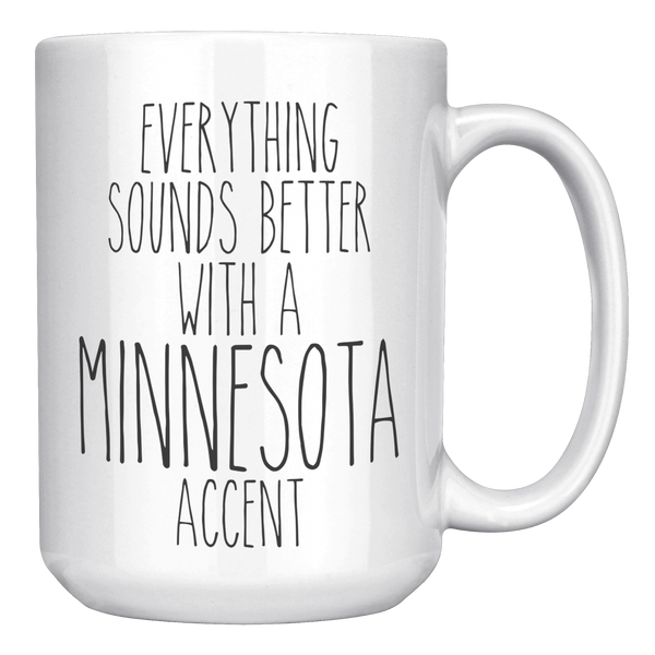 Minnesotan_Mug_Everything_Sounds_Better__15oz_White_RH_Mockup.png