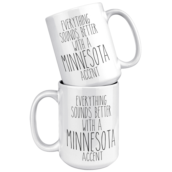 Minnesotan_Mug_Everything_Sounds_Better__15oz_White_Stacked_Mockup.png