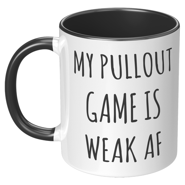 My_Pullout_Game_is_Weak_AF_Mug_Funny_New_LH_Black_Mockup.png