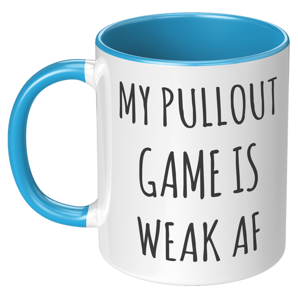 My_Pullout_Game_is_Weak_AF_Mug_Funny_New_LH_Blue_Mockup.png