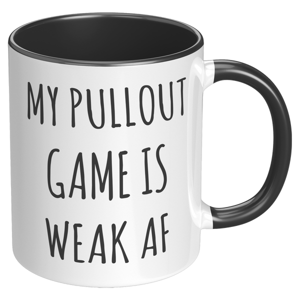 My_Pullout_Game_is_Weak_AF_Mug_Funny_New_RH_Black_Mockup.png
