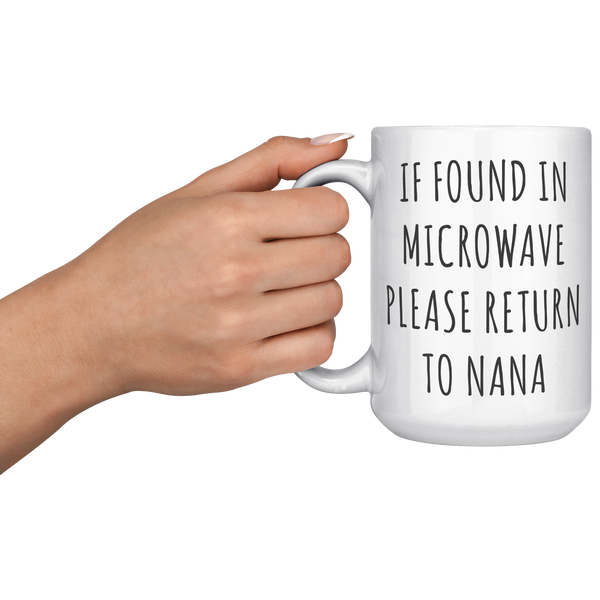 Nana_Mug_If_Found_in_Microwave_Please_Re_15oz_White_LH_Model_Mockup.png