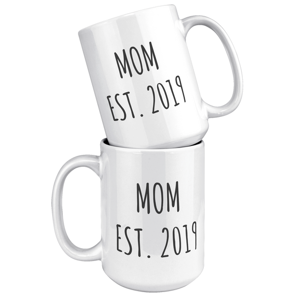 New_Mom_Est_2019_Mug_Coffee_Cup_Gift_for_15oz_White_Stacked_Mockup.png