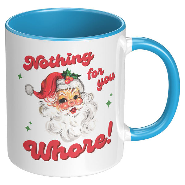 Nothing for You Whore Mug, Boo You Whore, Funny Christmas Mug, Rude Mugs, Holiday Coffee Cup