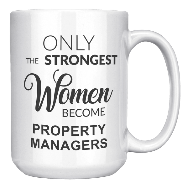 Only_The_Strongest_Women_Become_Property_15oz_White_RH_Mockup.png