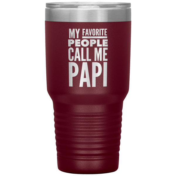 Papi Gifts My Favorite People Call Me Papi Tumbler Metal Mug Travel Cup 30oz BPA Free