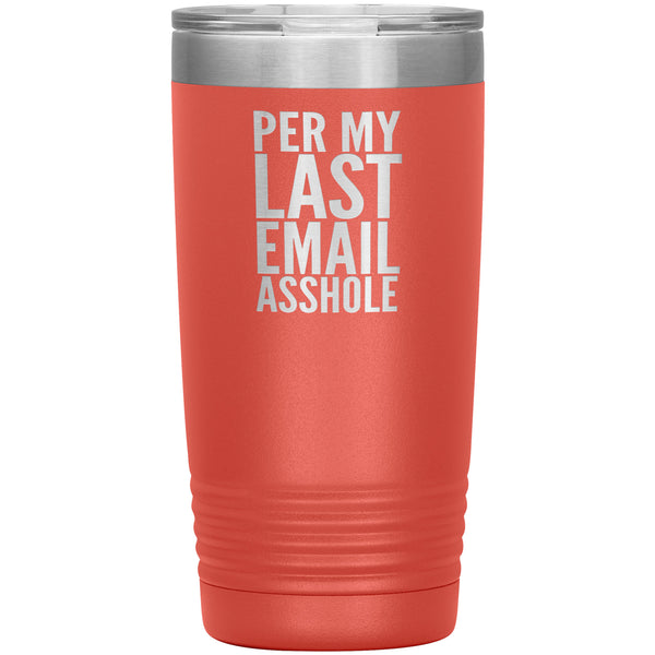 Per My Last Email Mug Funny Coworker Gift for Boss Per My Previous Email Tumbler Insulated 20oz Travel Coffee Cup BPA Free Boss's Day