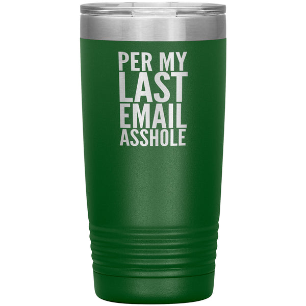 Per My Last Email Mug Funny Coworker Gift for Boss Per My Previous Email Tumbler Insulated 20oz Travel Coffee Cup BPA Free Boss's Day
