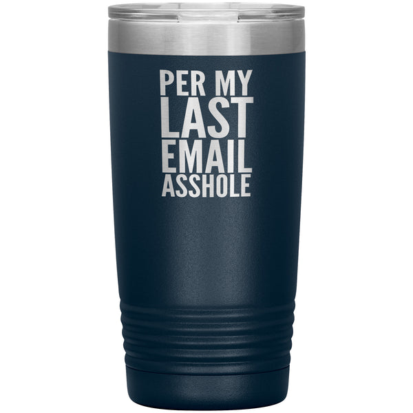 Per My Last Email Mug Funny Coworker Gift for Boss Per My Previous Email Tumbler Insulated 20oz Travel Coffee Cup BPA Free Boss's Day
